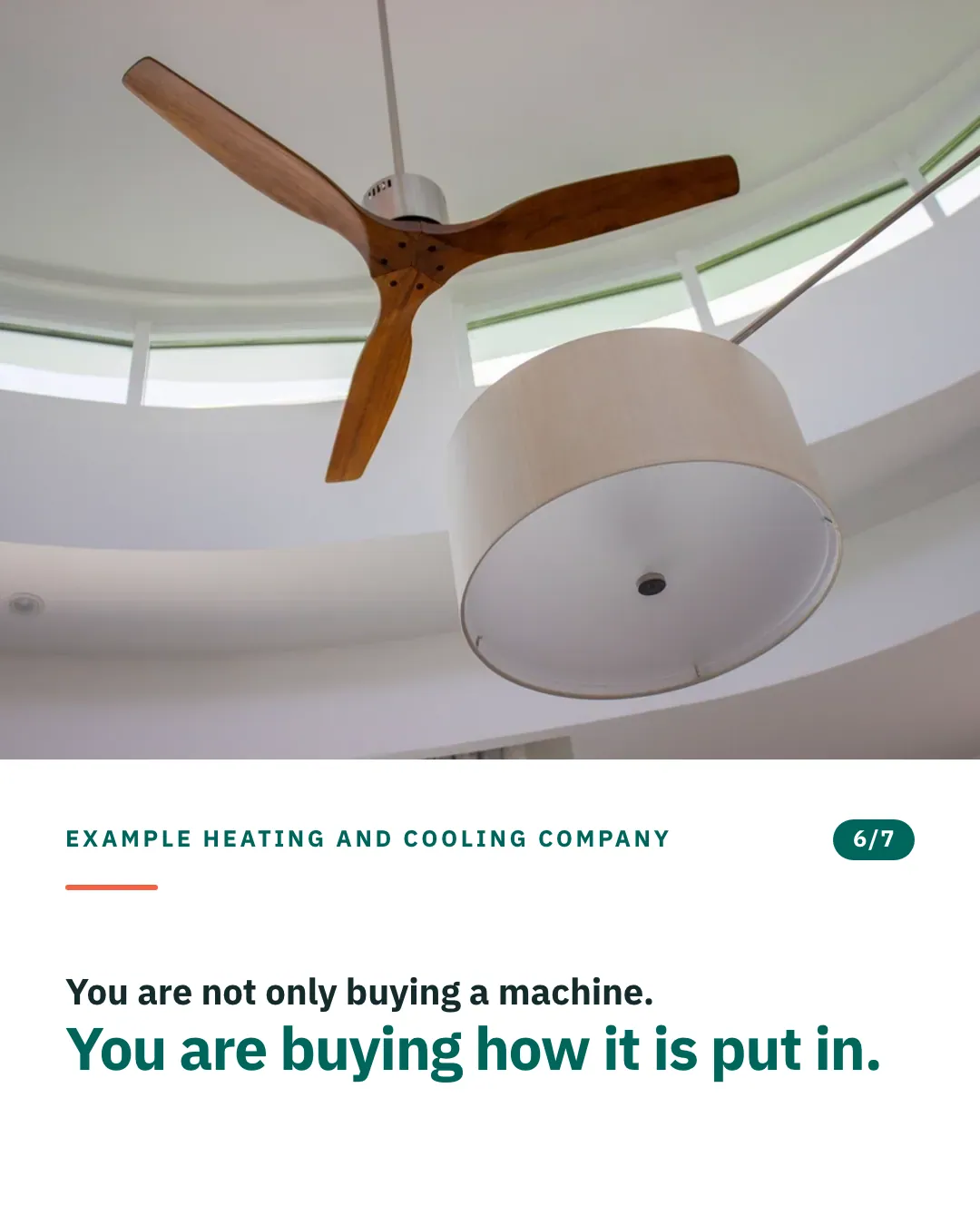 Slide 6 of 7. Card reading: You are not only buying a machine. You are buying how it is put in. Above the words, a photograph: A three-blade wooden ceiling fan in a white curved ceiling recess. (CC0).