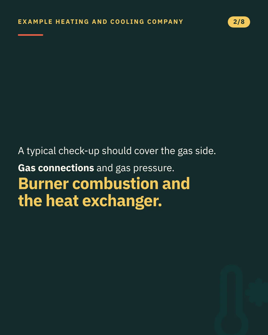 Slide 2 of 8. Card reading: A typical check-up should cover the gas side. Gas connections and gas pressure. Burner combustion and the heat exchanger. Typographic card, no photograph.