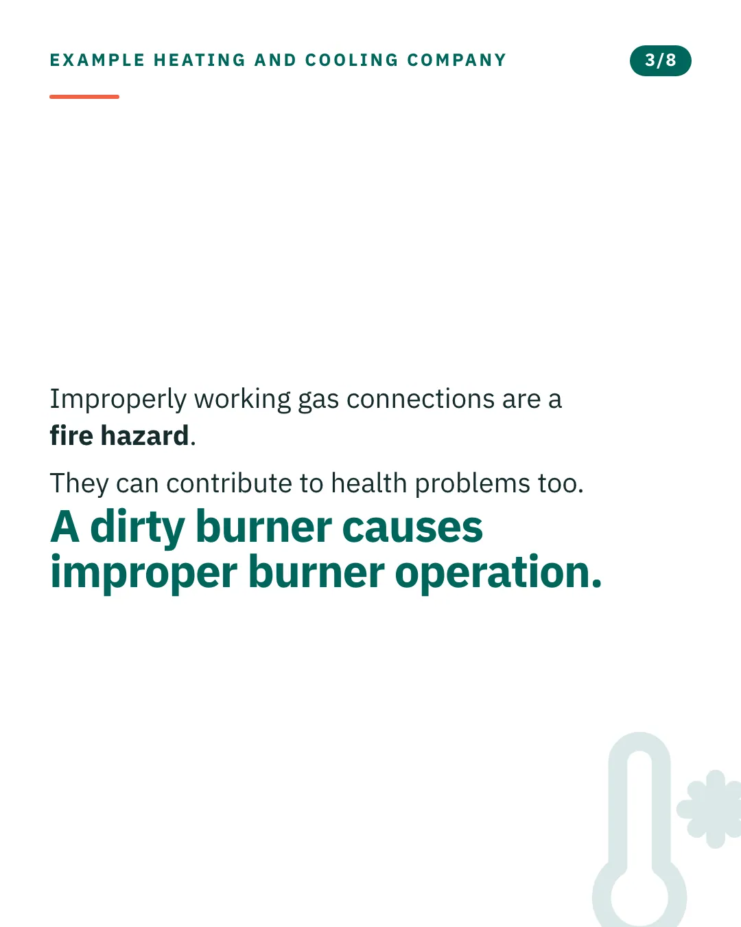 Slide 3 of 8. Card reading: Improperly working gas connections are a fire hazard. They can contribute to health problems too. A dirty burner causes improper burner operation. Typographic card, no photograph.