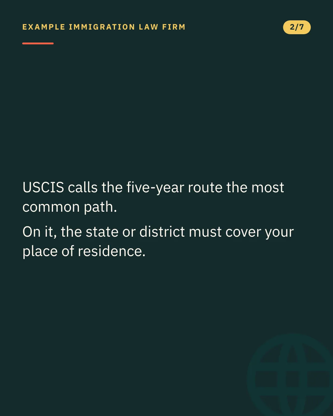 Slide 2 of 7. Card reading: USCIS calls the five-year route the most common path. On it, the state or district must cover your place of residence. Typographic card, no photograph.