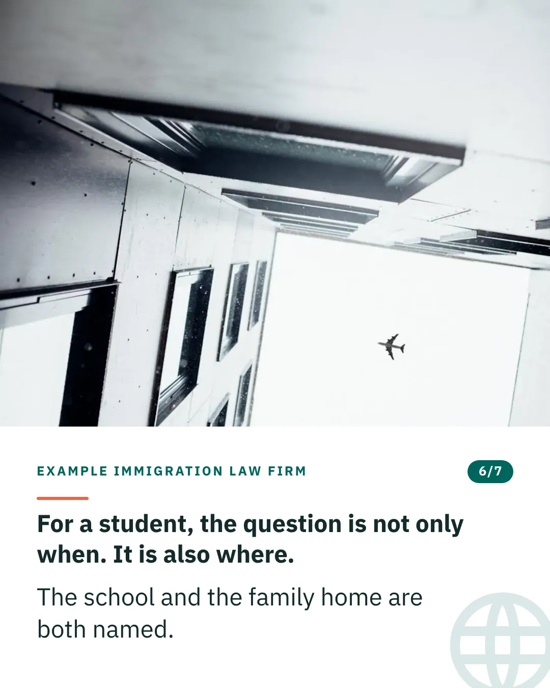 Slide 6 of 7. Card reading: For a student, the question is not only when. It is also where. The school and the family home are both named. Above the words, a photograph: Looking up between two buildings at a single airliner crossing a white sky. (CC0).