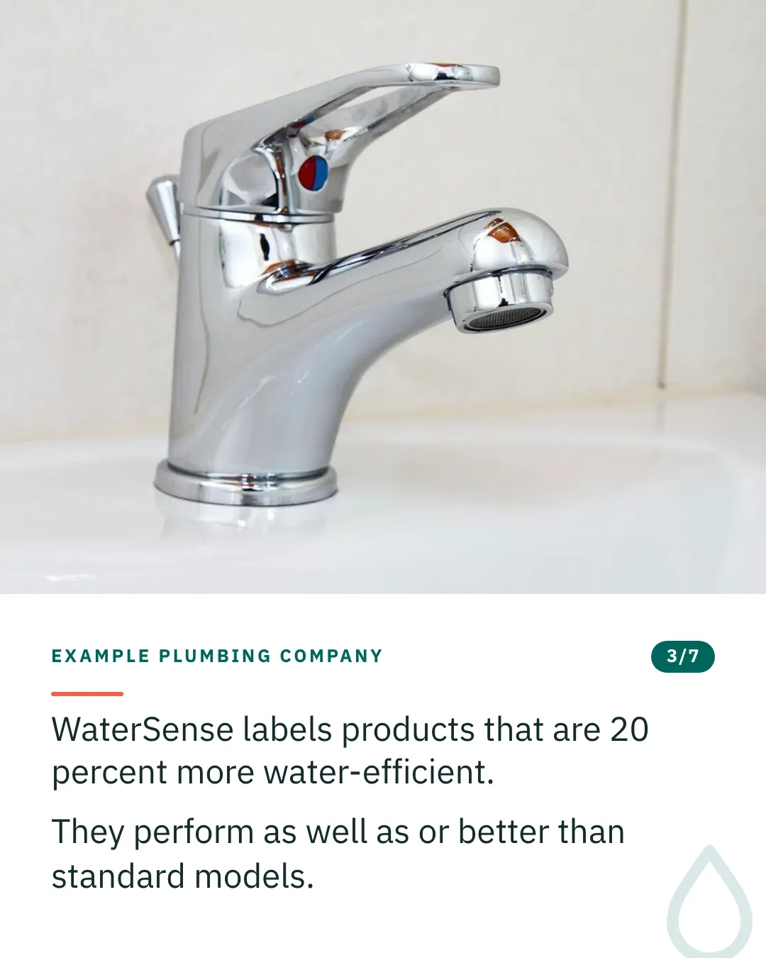 Slide 3 of 7. Card reading: WaterSense labels products that are 20 percent more water-efficient. They perform as well as or better than standard models. Above the words, a photograph: A chrome single-lever basin mixer tap on a white basin. (CC0).
