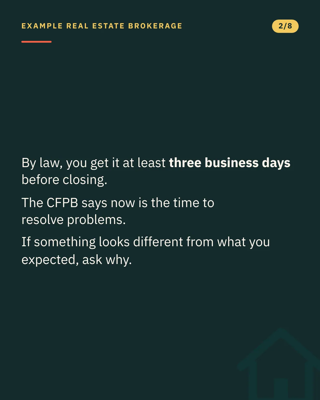 Slide 2 of 8. Card reading: By law, you get it at least three business days before closing. The CFPB says now is the time to resolve problems. If something looks different from what you expected, ask why. Typographic card, no photograph.