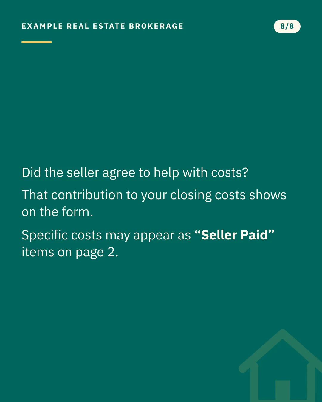 Slide 8 of 8. Card reading: Did the seller agree to help with costs? That contribution to your closing costs shows on the form. Specific costs may appear as “Seller Paid” items on page 2. Typographic card, no photograph.