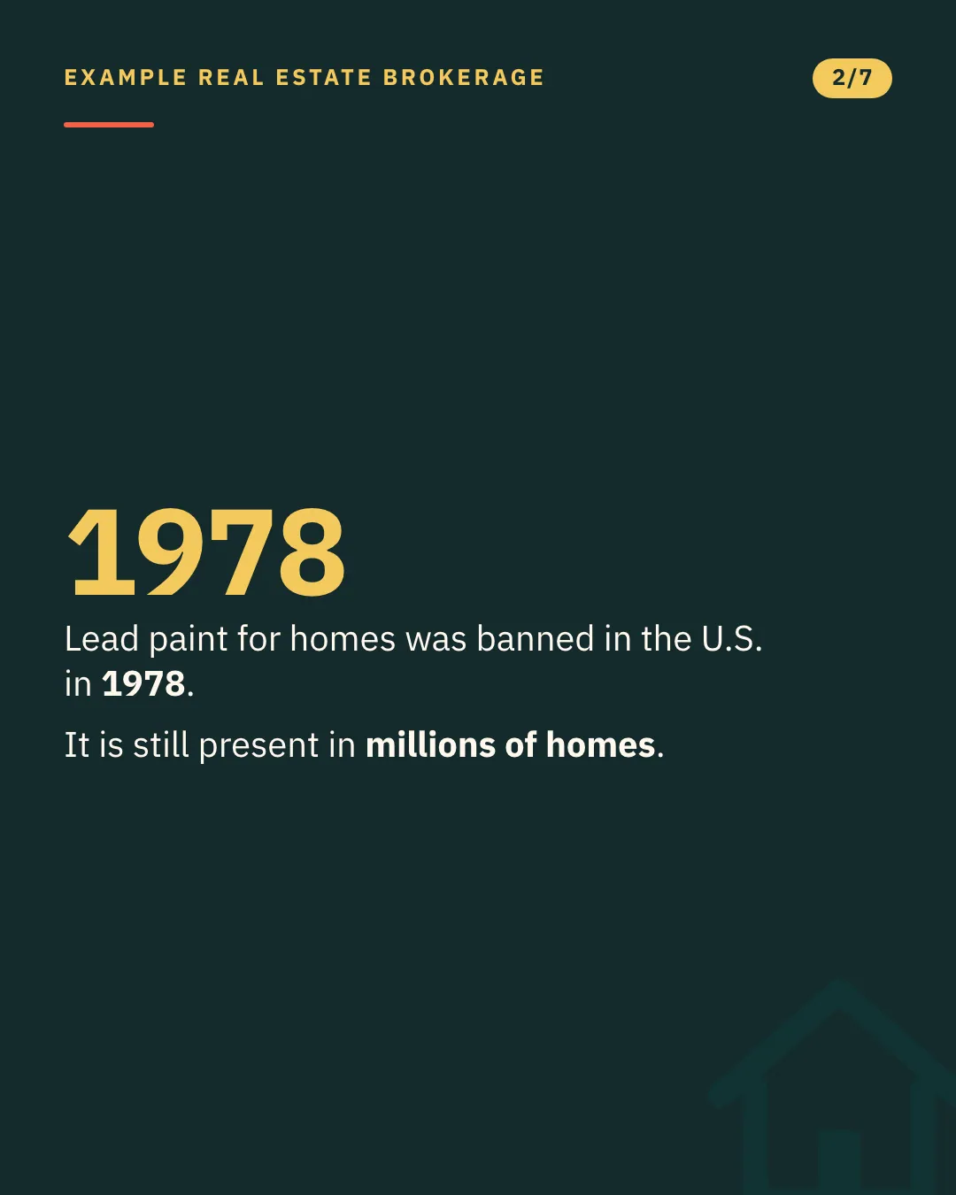 Slide 2 of 7. Card reading: Lead paint for homes was banned in the U.S. in 1978. It is still present in millions of homes. Typographic card, no photograph.