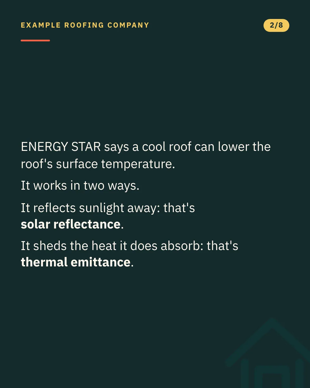 Slide 2 of 8. Card reading: ENERGY STAR says a cool roof can lower the roof's surface temperature. It works in two ways. It reflects sunlight away: that's solar reflectance. It sheds the heat it does absorb: that's thermal emittance. Typographic card, no photograph.