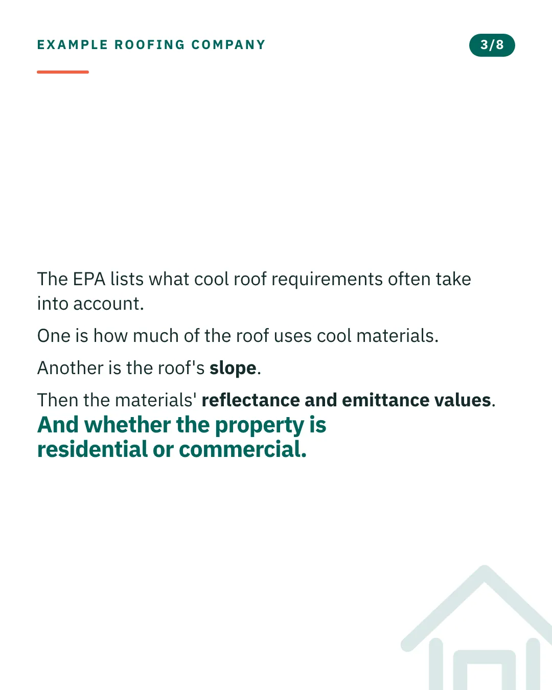 Slide 3 of 8. Card reading: The EPA lists what cool roof requirements often take into account. One is how much of the roof uses cool materials. Another is the roof's slope. Then the materials' reflectance and emittance values. And whether the property is residential or commercial. Typographic card, no photograph.