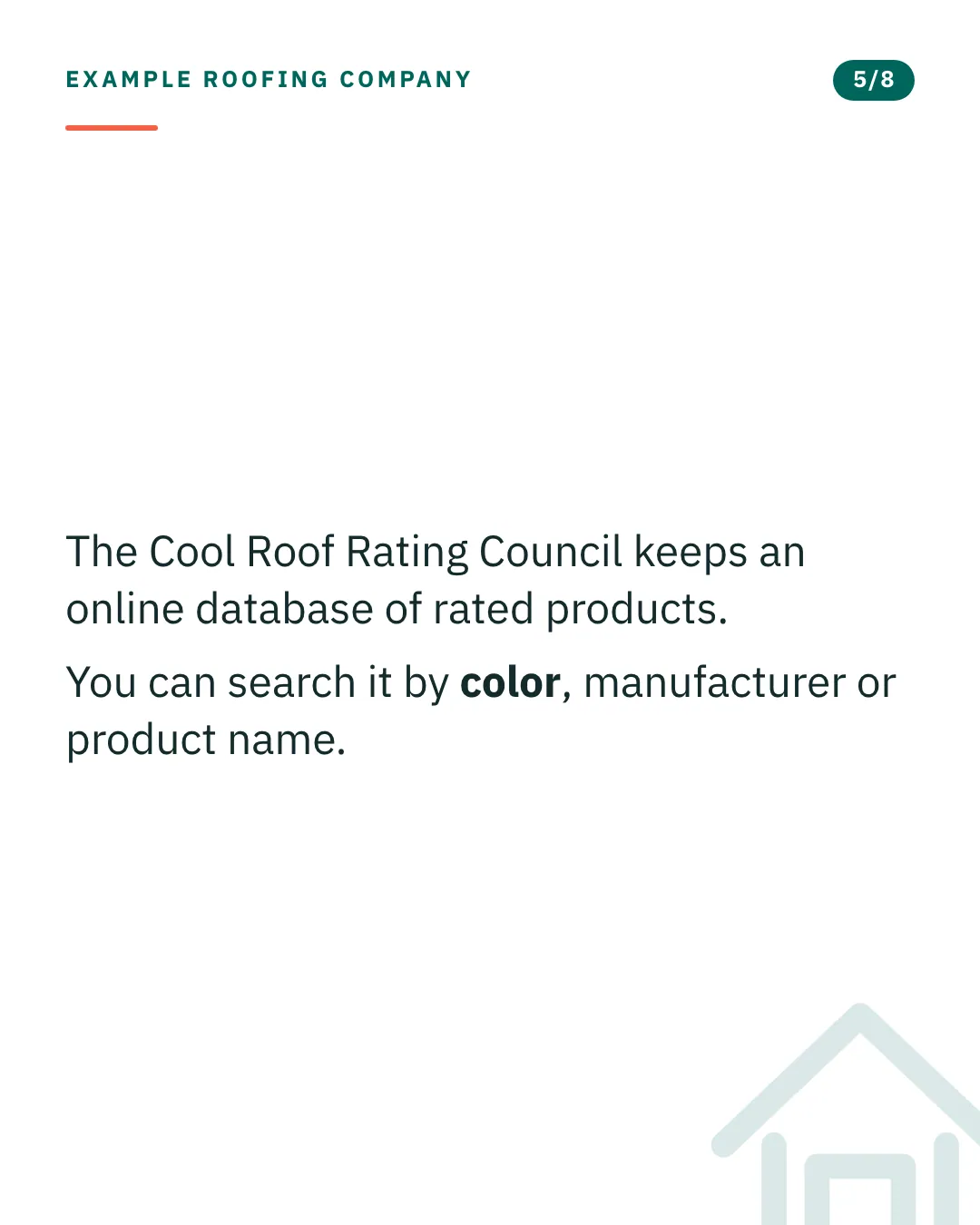 Slide 5 of 8. Card reading: The Cool Roof Rating Council keeps an online database of rated products. You can search it by color, manufacturer or product name. Typographic card, no photograph.