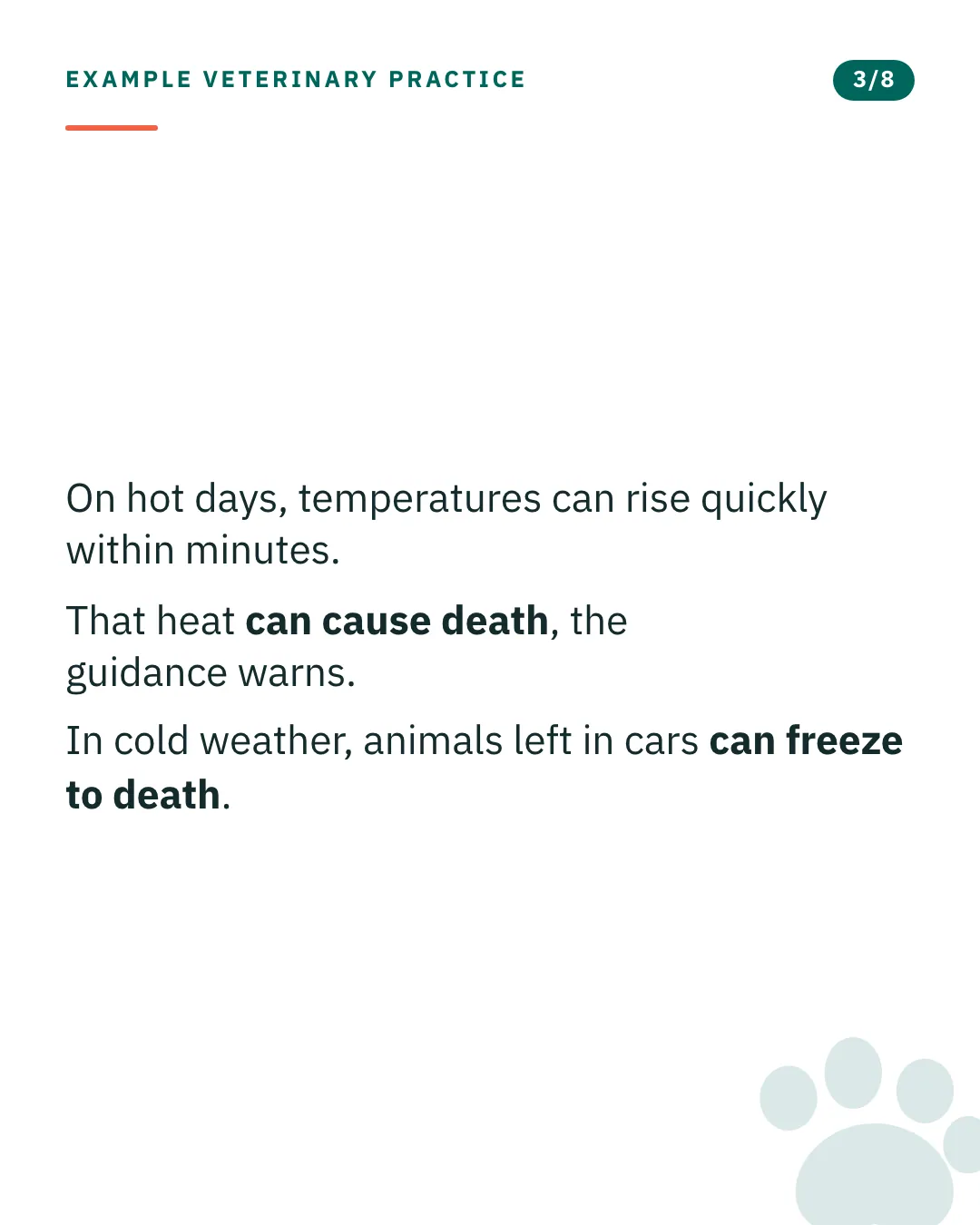 Slide 3 of 8. Card reading: On hot days, temperatures can rise quickly within minutes. That heat can cause death, the guidance warns. In cold weather, animals left in cars can freeze to death. Typographic card, no photograph.